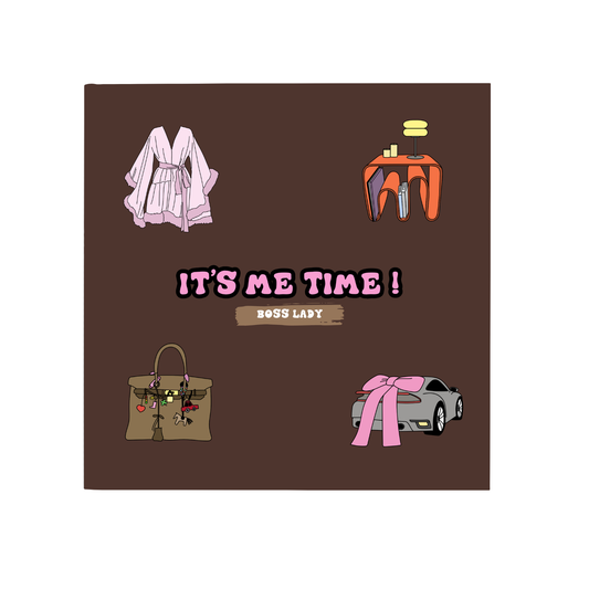 It's Me Time : Boss Lady