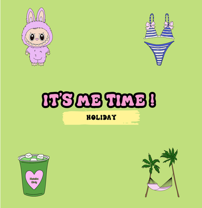 Its Me Time Holiday